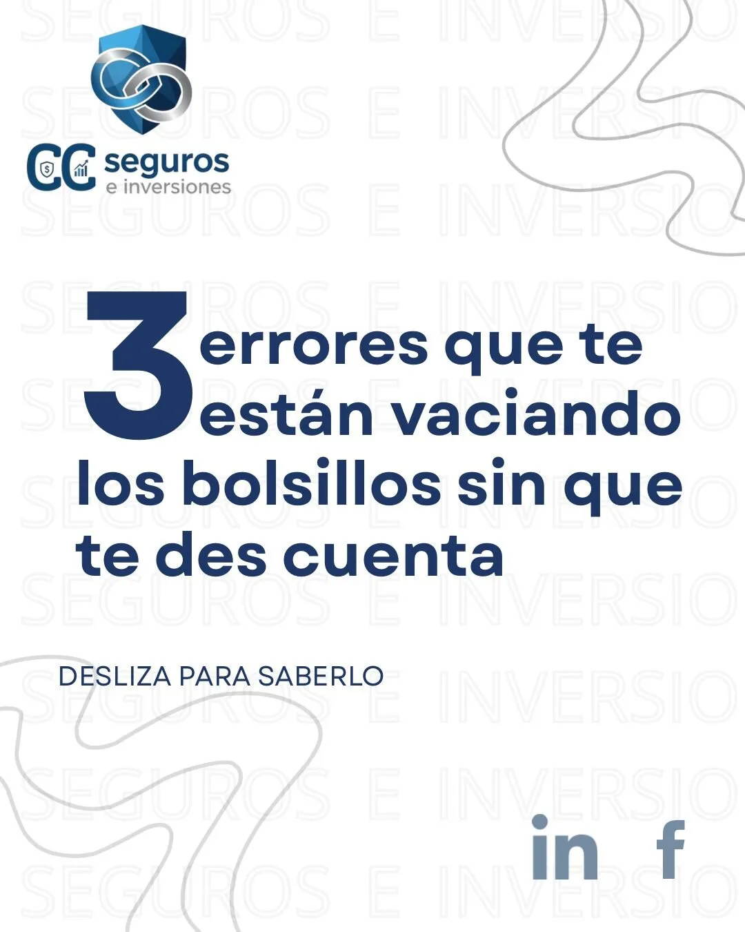 Placa para redes de CC Seguros e Inversiones con el título «3 errores que te están vaciando los bolsillos sin que te des cuenta».